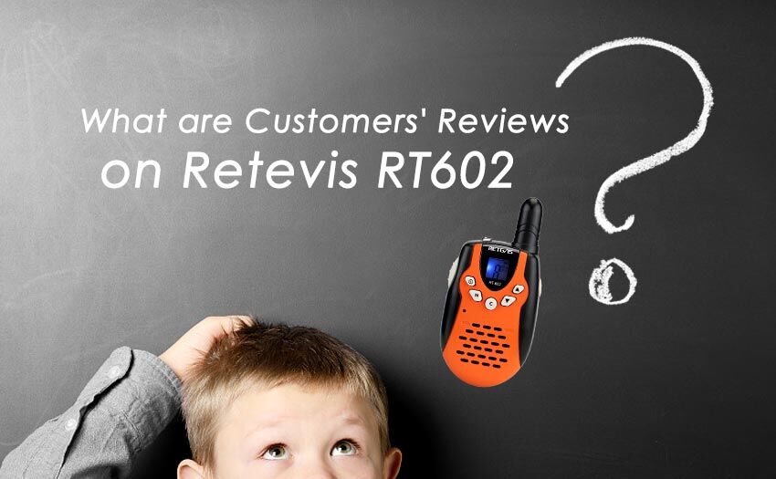 What are Customers' Reviews on Retevis RT602?