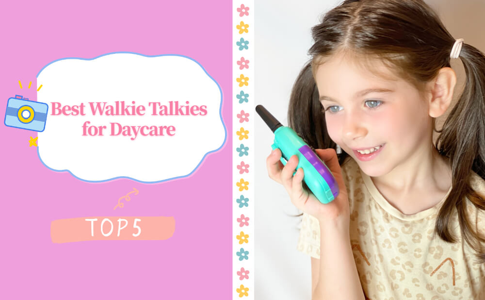 Top 5 Best Walkie Talkies for Daycare You Should Know 
