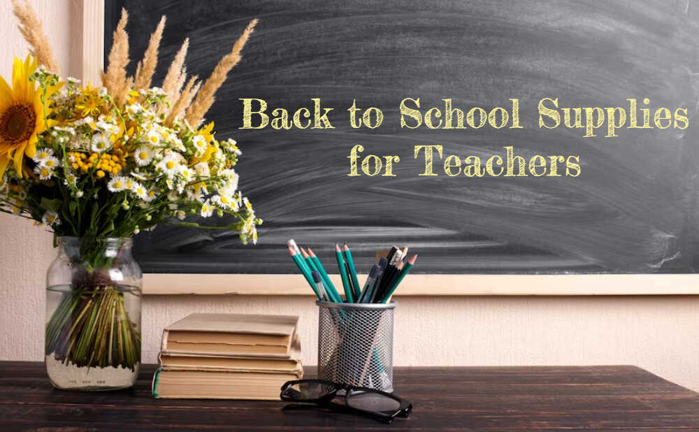 7 Back to School Supplies Teachers Should Have